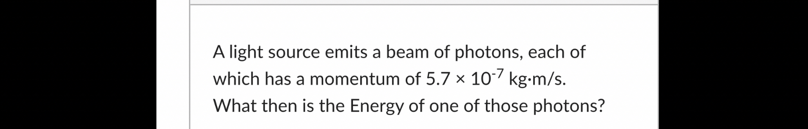 A light source emits a beam of photons, each of