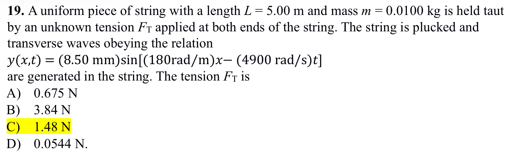 A uniform piece of string with a length L = 5 . 0