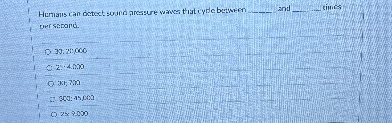 Humans can detect sound pressure waves that cycle