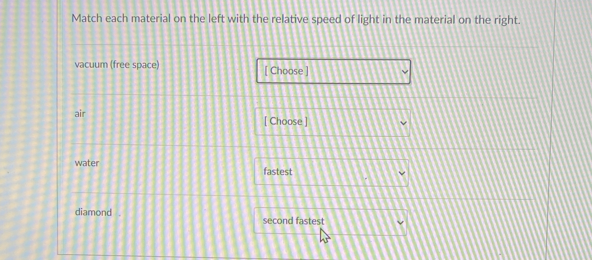 Match each material on the left with the relative
