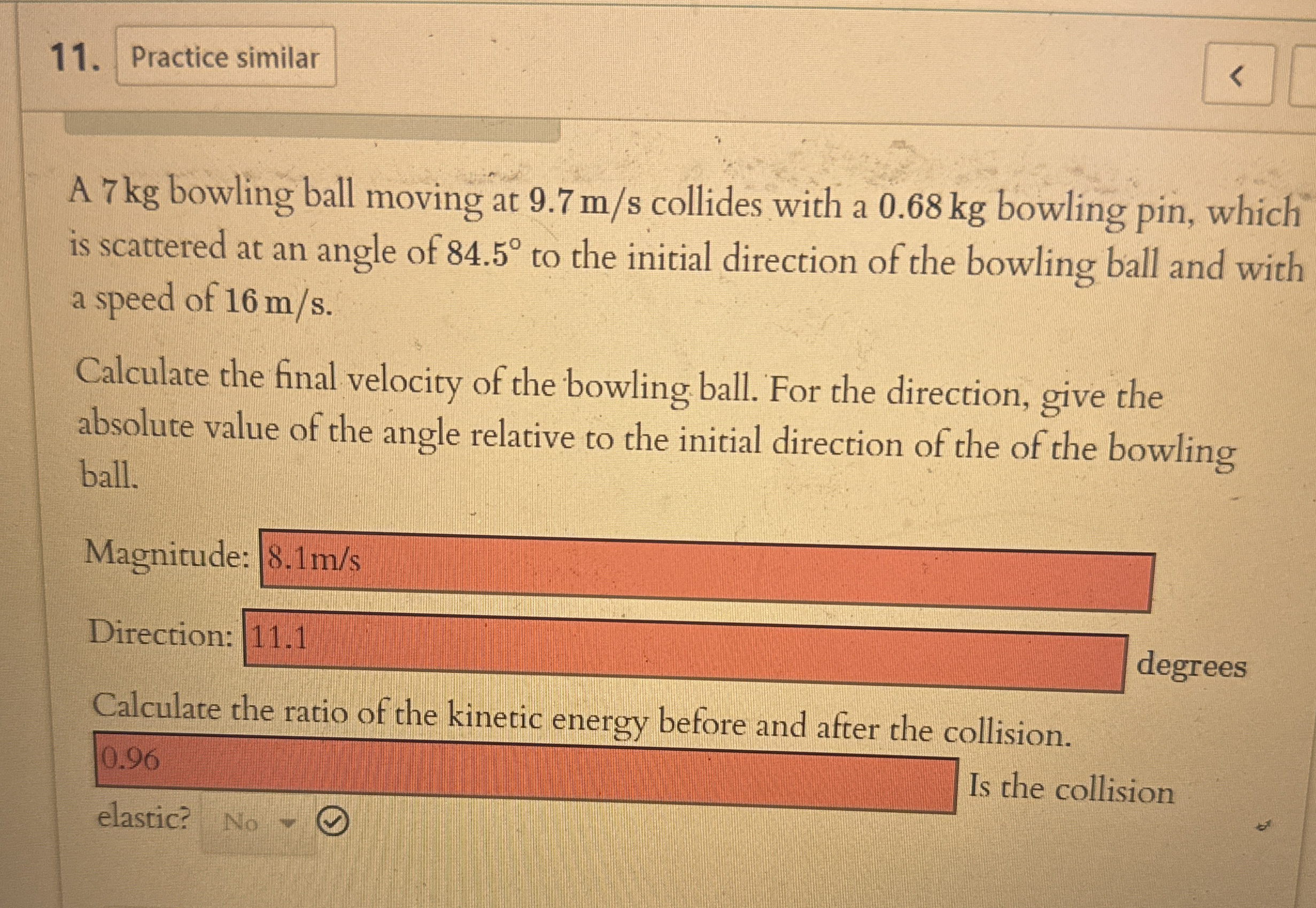 A 7 kg bowling ball moving at 9 . 7 m s collides
