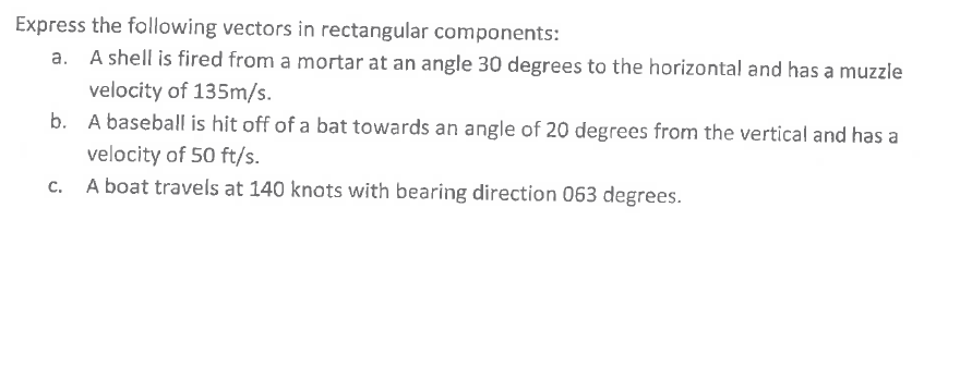Express the following vectors in rectangular