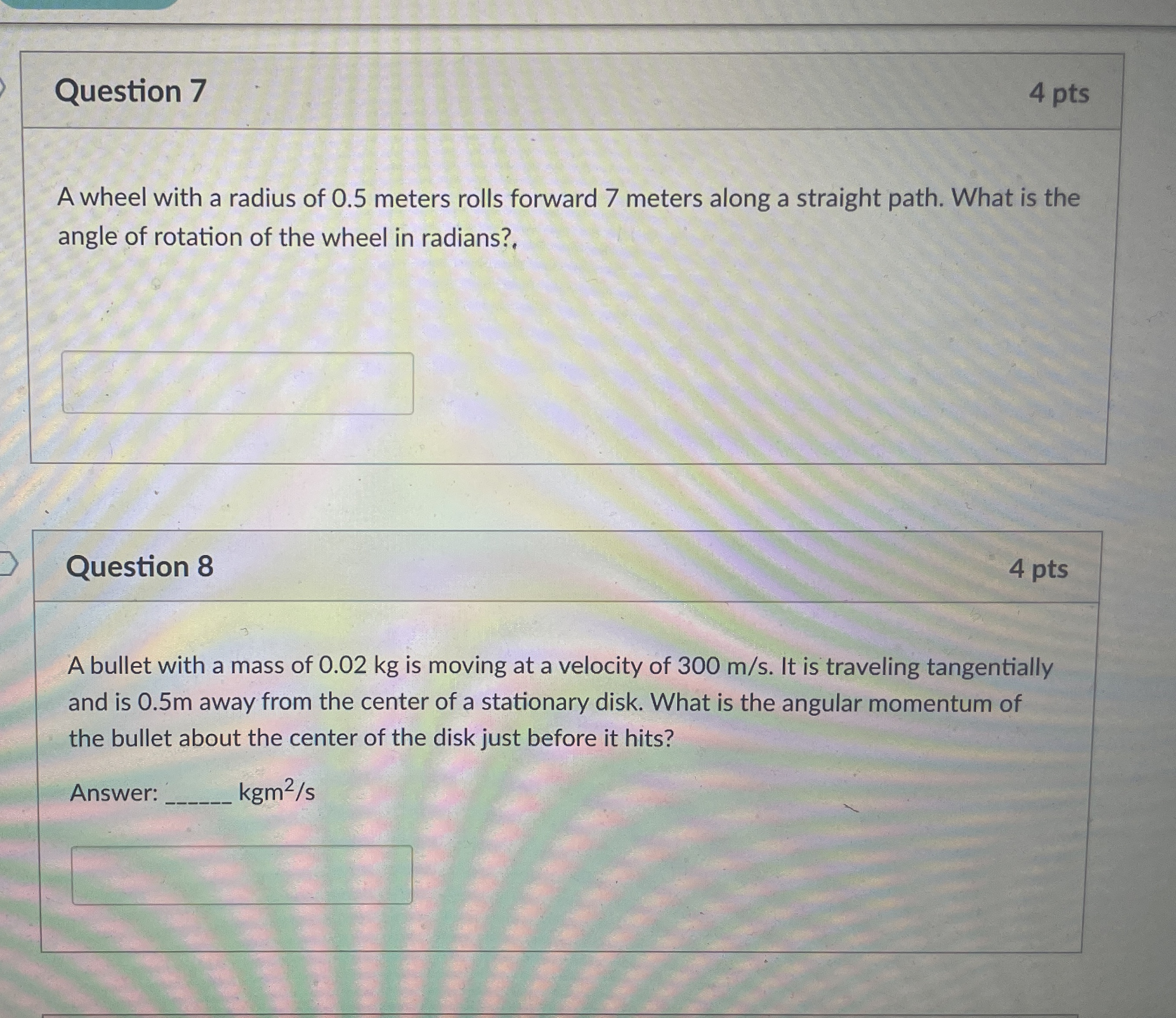 Question 7 4 pts A wheel with a radius of 0 . 5