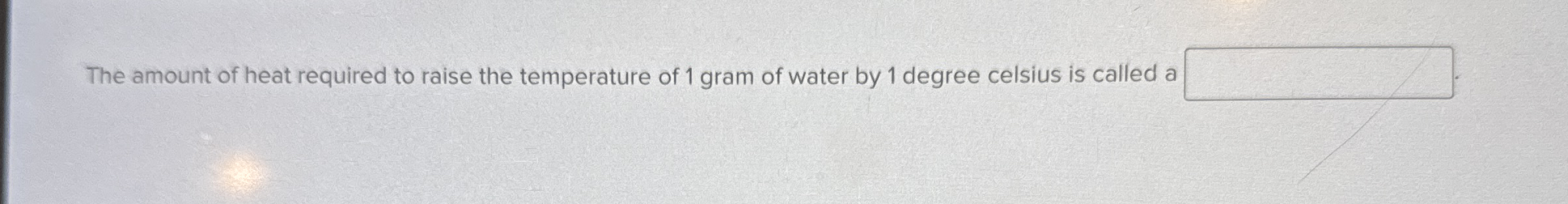 The amount of heat required to raise the