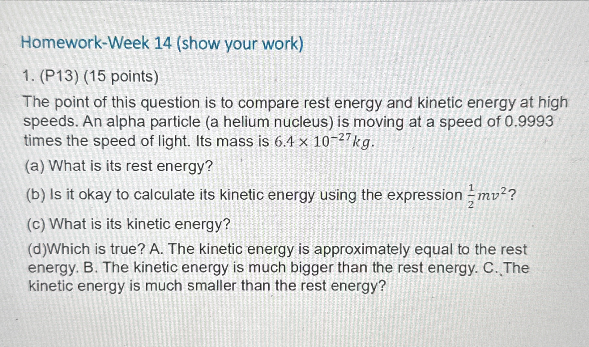 Homework - Week 1 4 ( show your work ) ( P 1 3 )