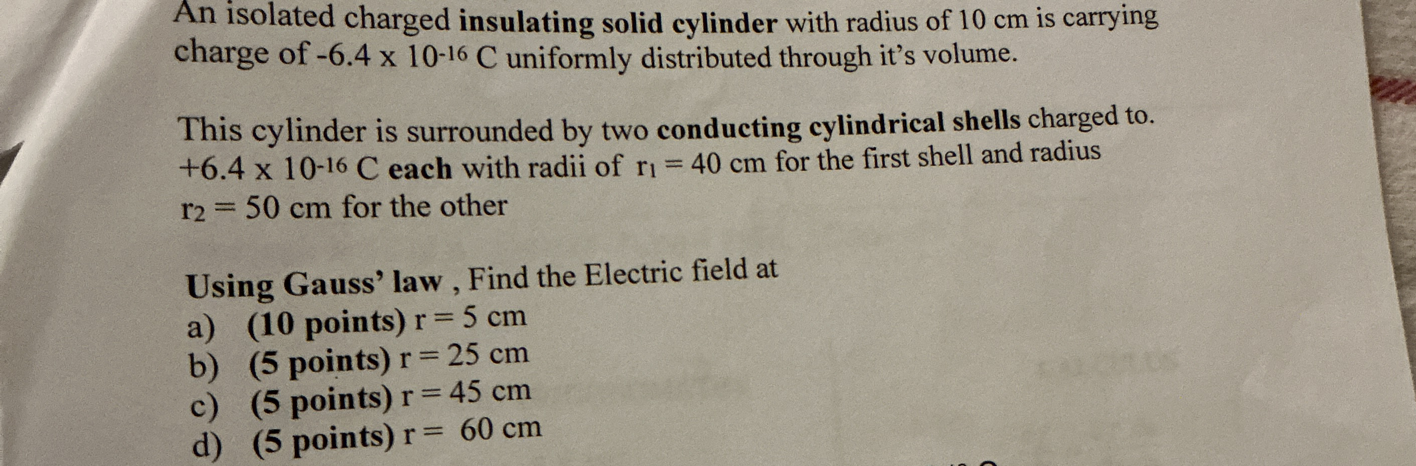 An isolated charged insulating solid cylinder