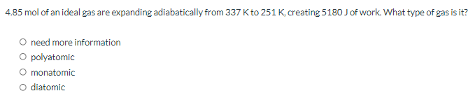 4 . 8 5 mol of an ideal gas are expanding