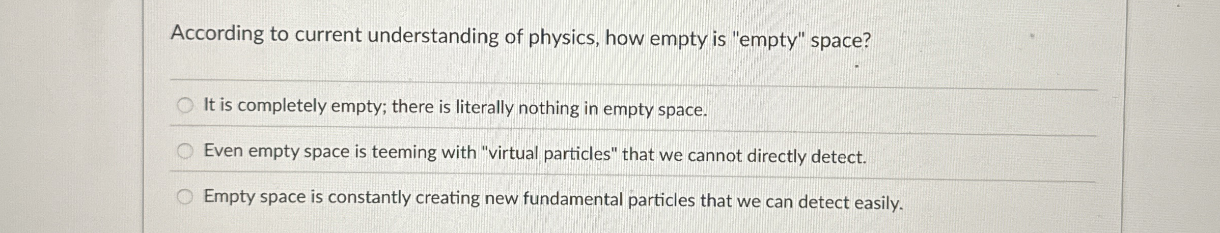 According to current understanding of physics,