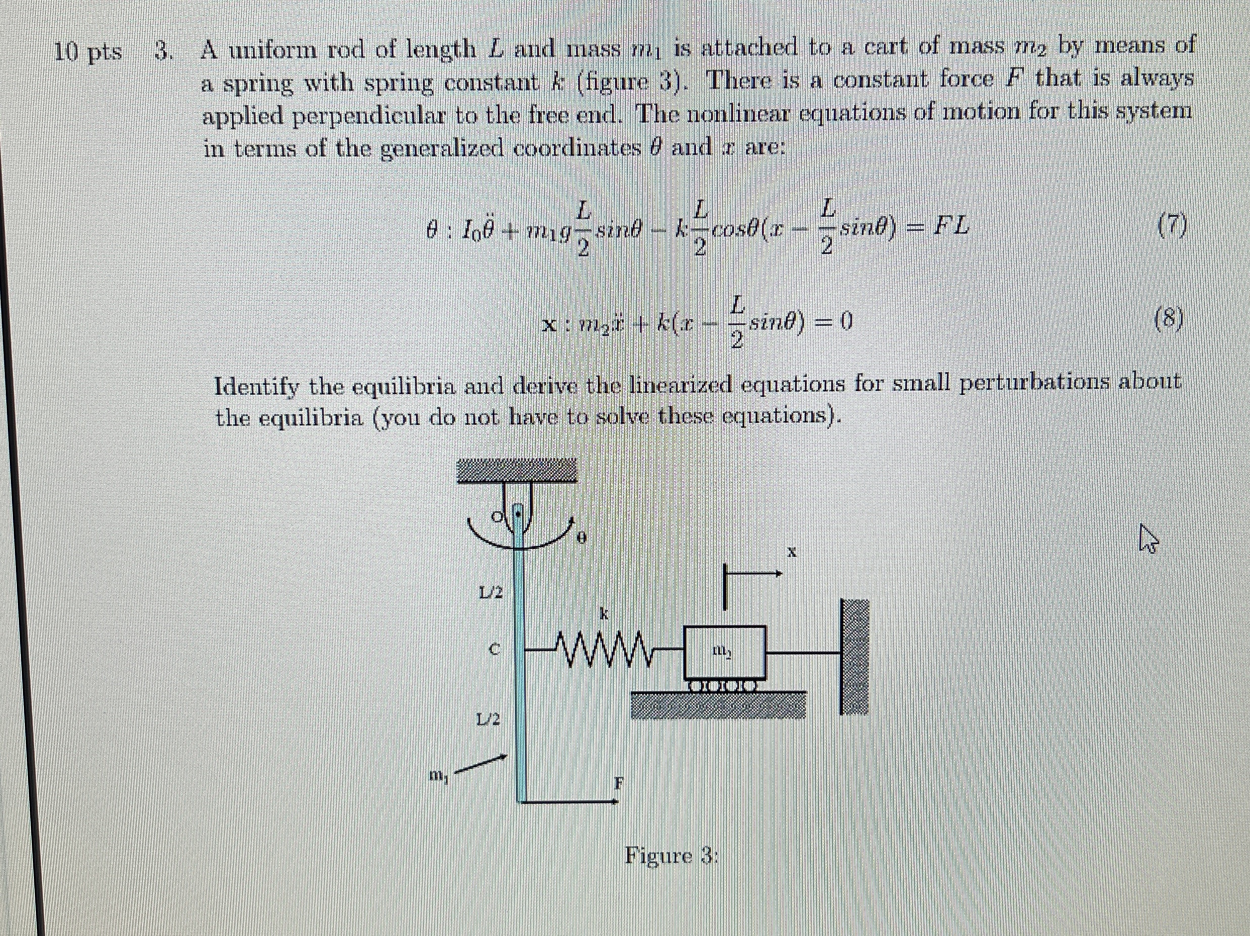 1 0 pts 3 . A uniform rod of length L and mass m