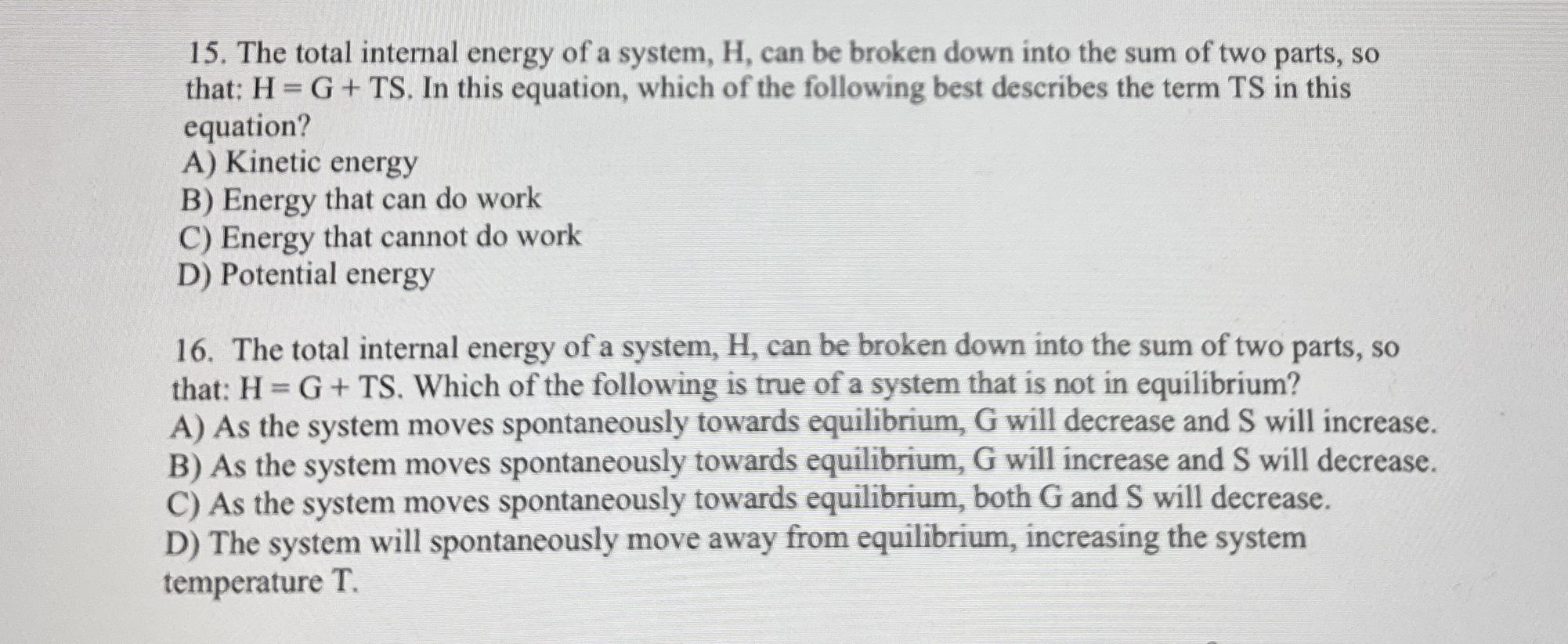 The total internal energy of a system, H , can be