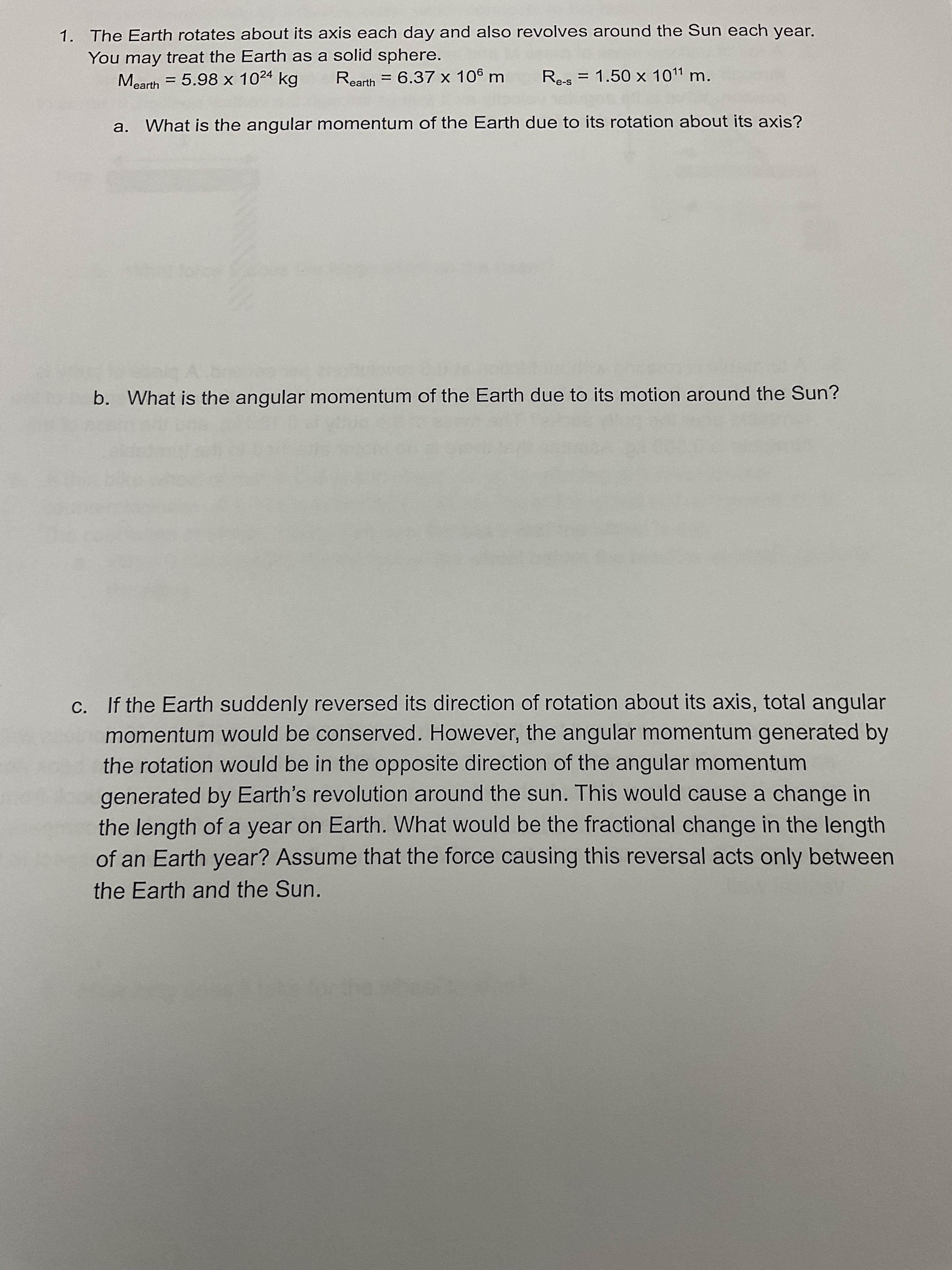 1 . The Earth rotates about its axis each day and