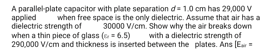 A parallel - plate capacitor with plate
