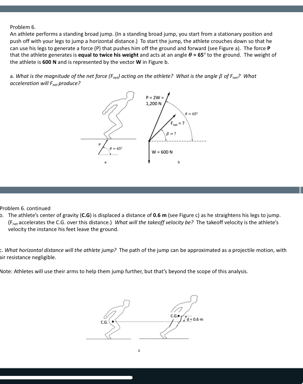 Problem 6 . An athlete performs a standing broad
