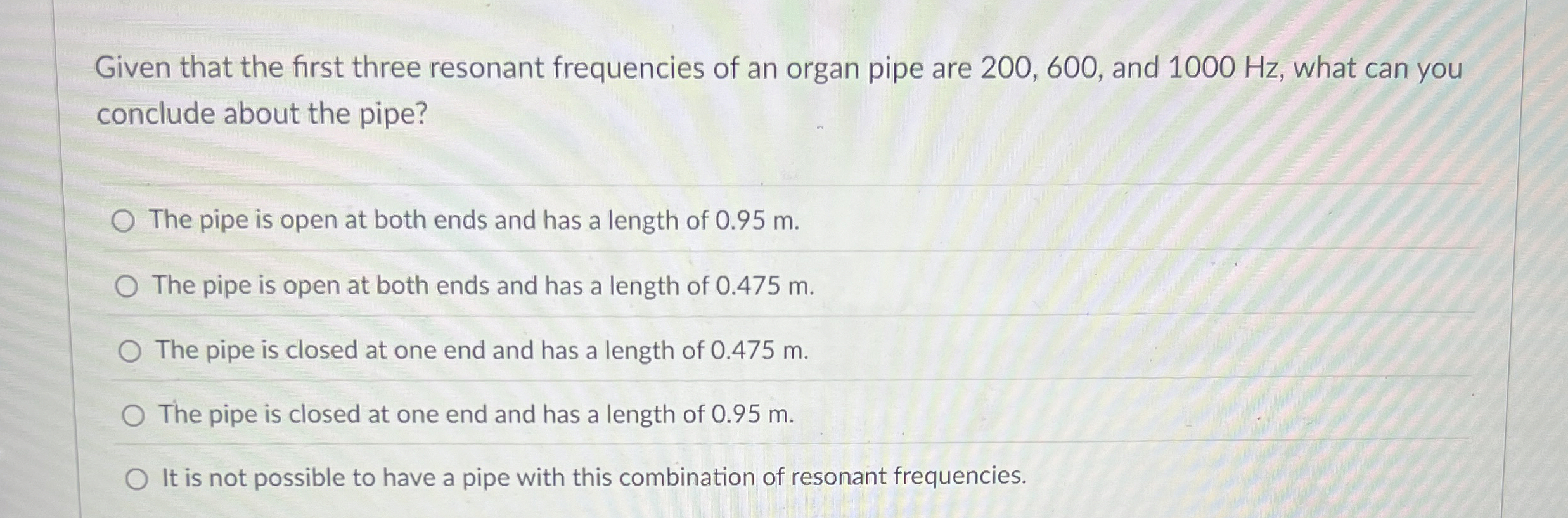 Given that the first three resonant frequencies