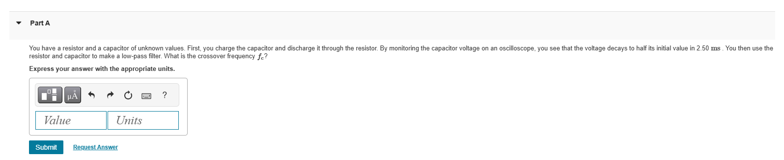 You have a resistor and a capacitor of unknown