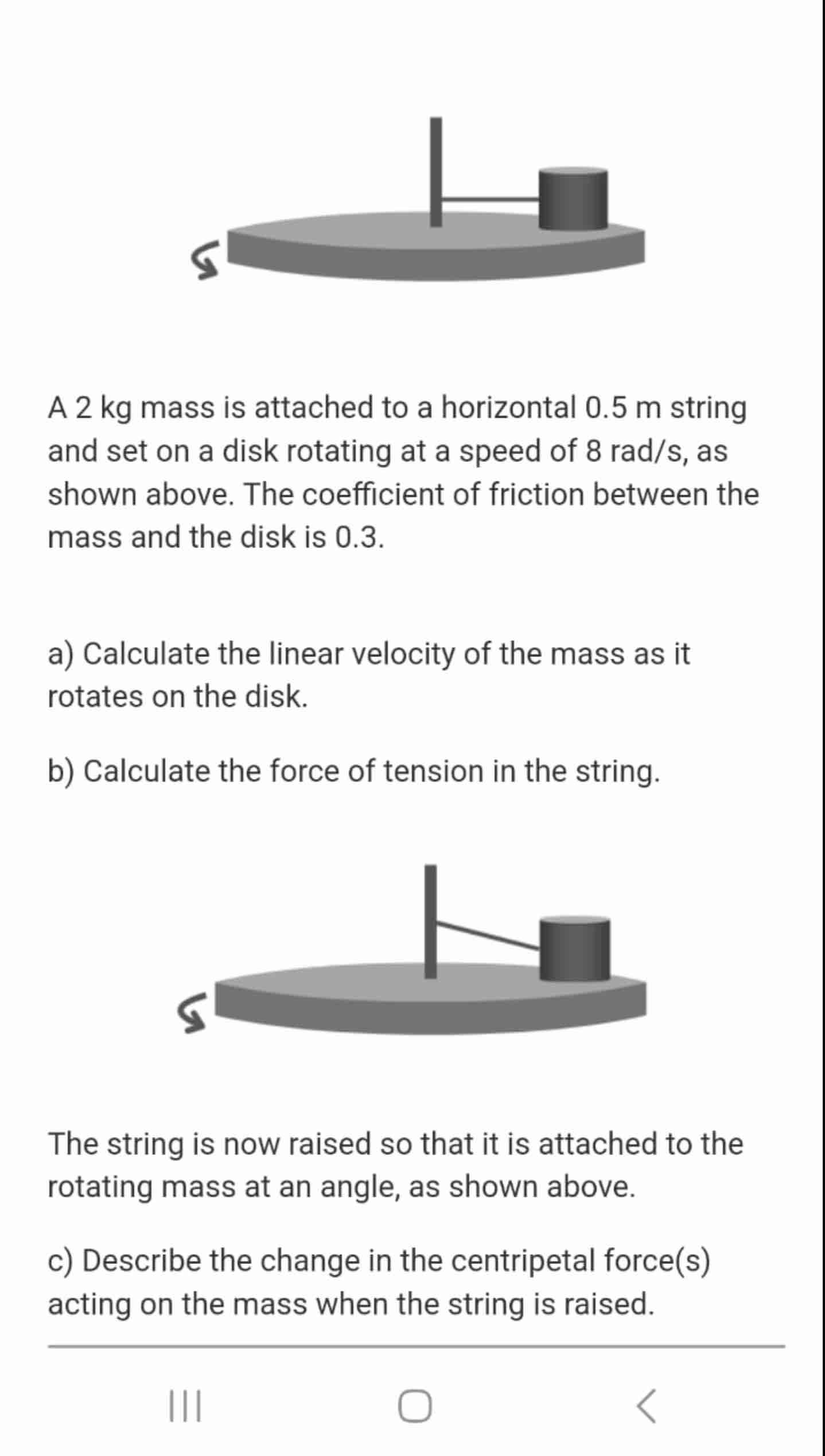 A 2 kg mass is attached to a horizontal 0 . 5 m