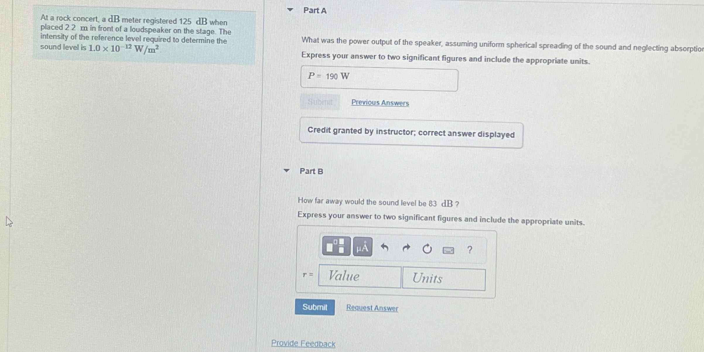 At a rock concert, a dB meter registered 1 2 5 dB