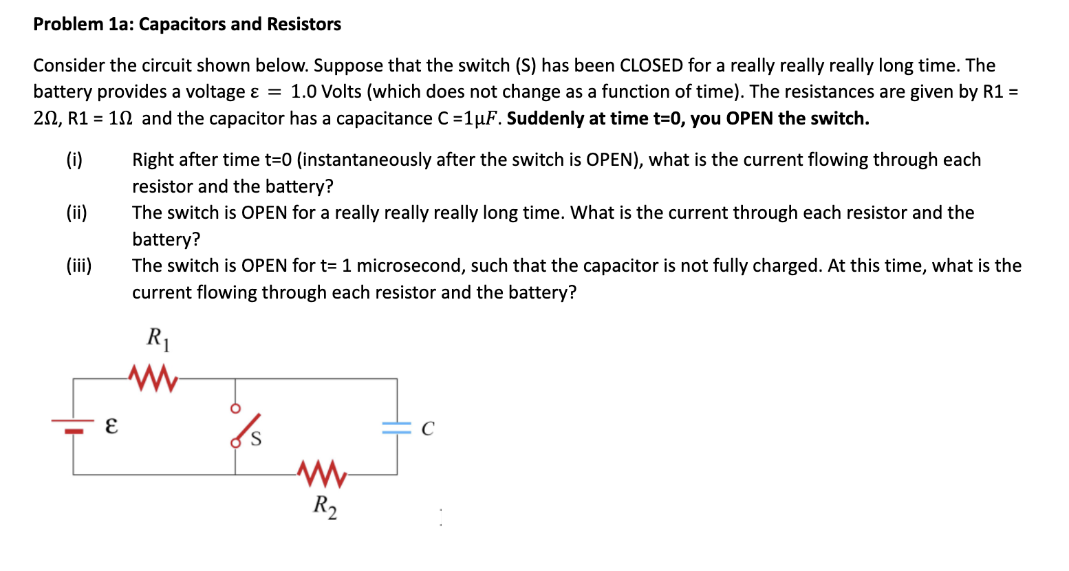 Problem 1 a: Capacitors and Resistors Consider