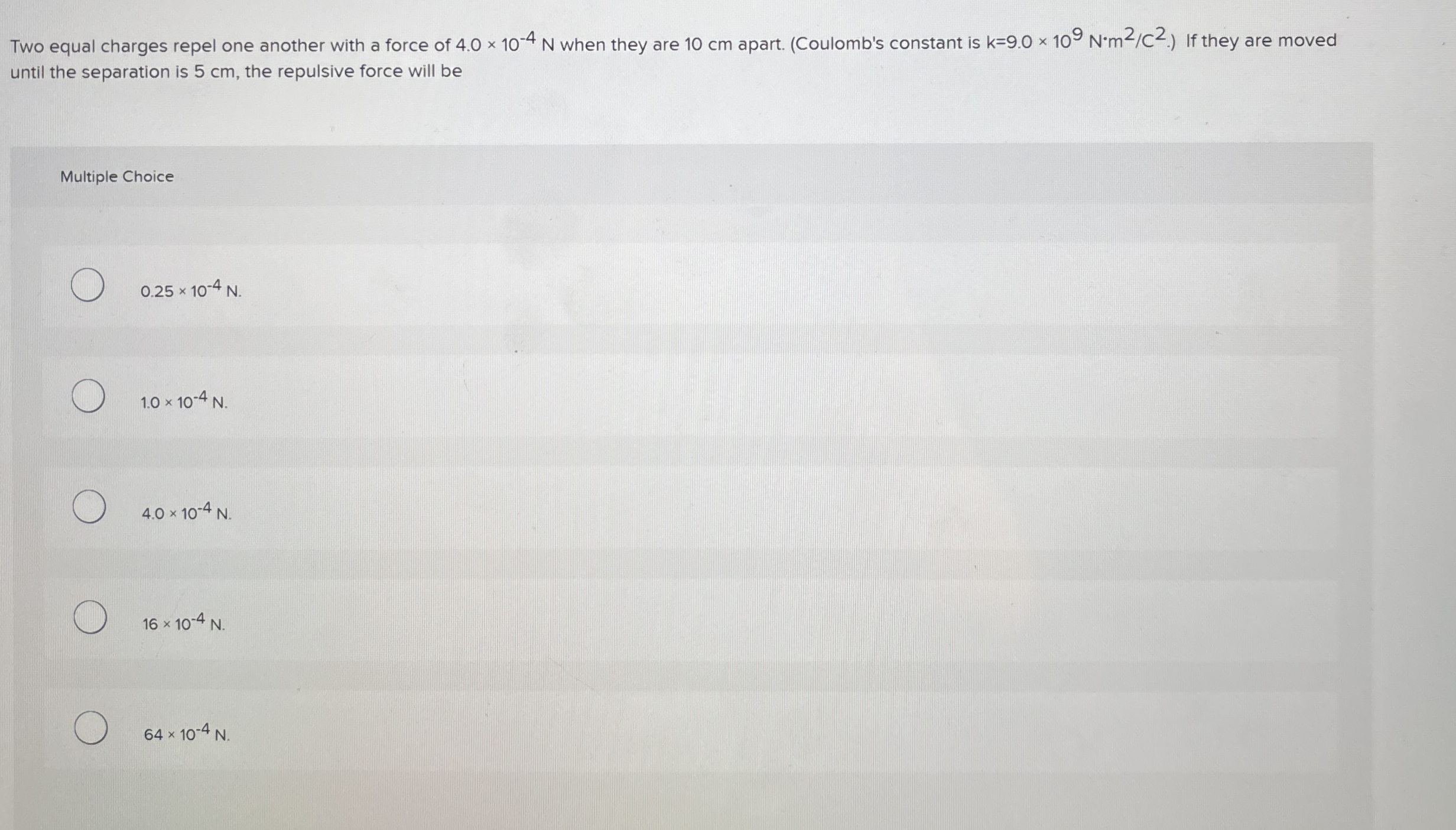 Two equal charges repel one another with a force