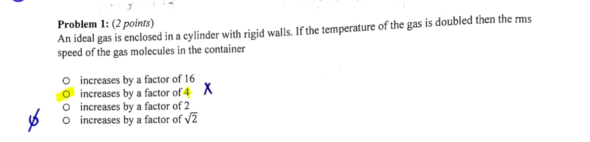 Problem 1 : ( 2 points ) An ideal gas is enclosed