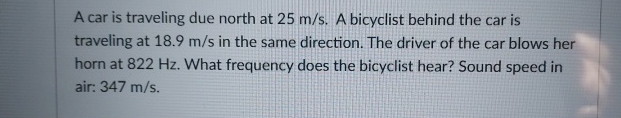 A car is traveling due north at 2 5 m s . A