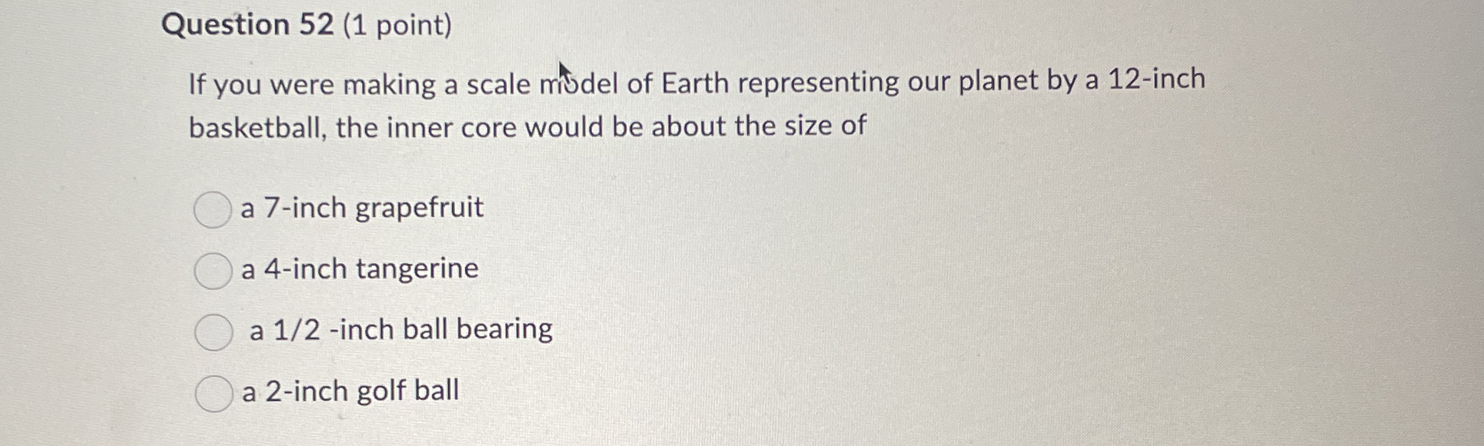 Question 5 2 ( 1 point ) If you were making a