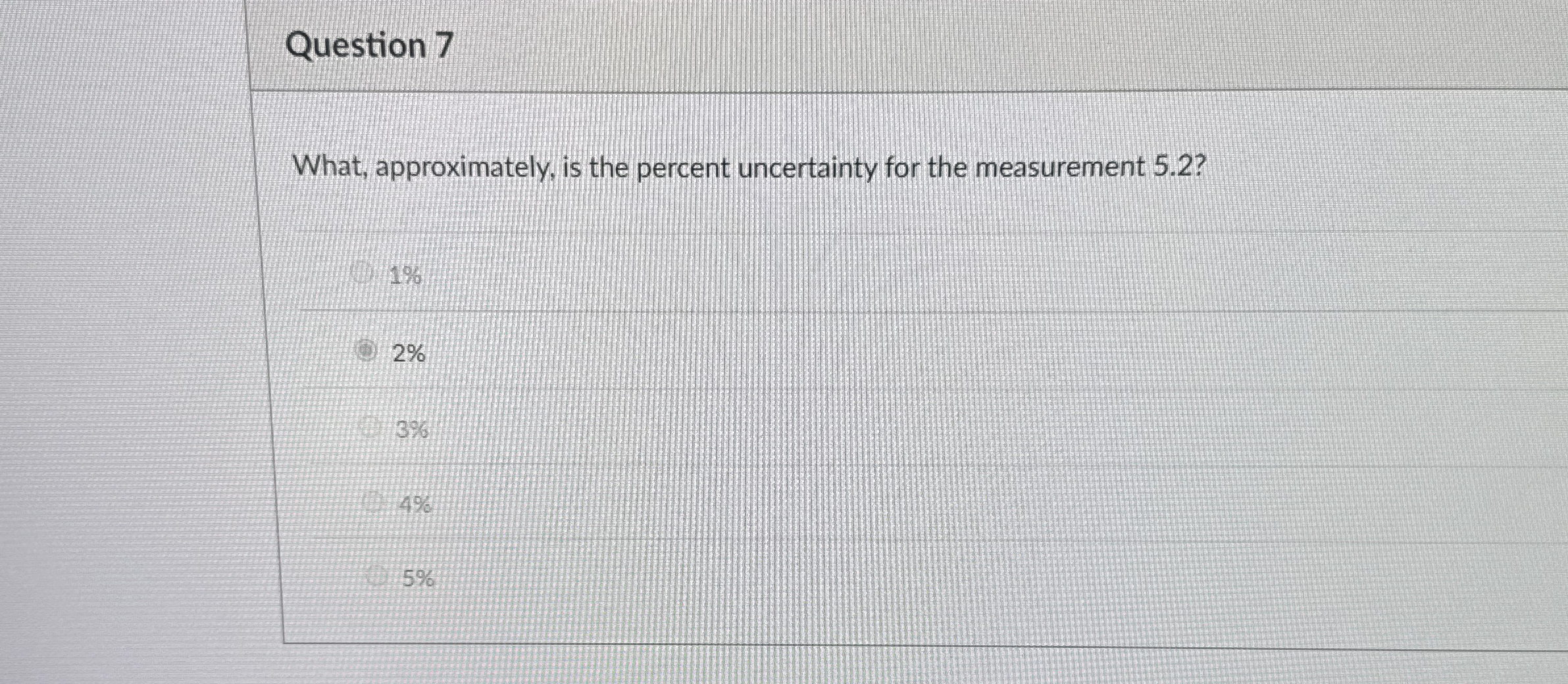 Question 7 What, approximately, is the percent