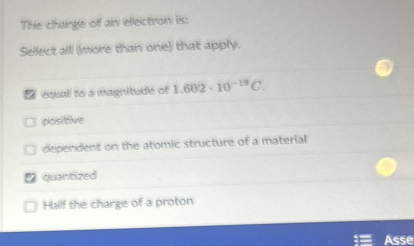 The charge of an electron is: Select all ( more