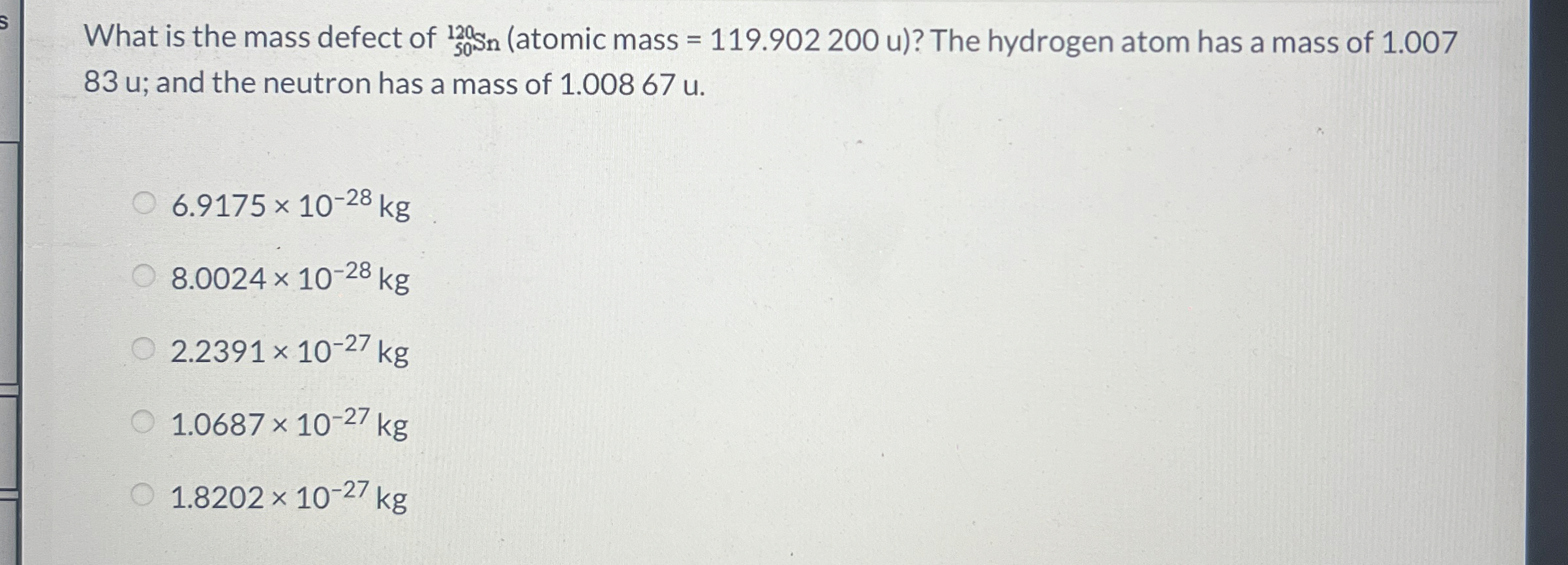 What is the mass defect of ? 5 0 1 2 0 S n (
