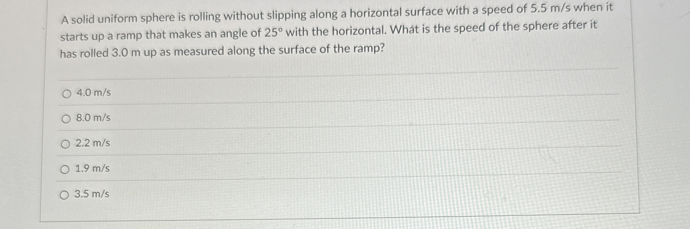 A solid uniform sphere is rolling without