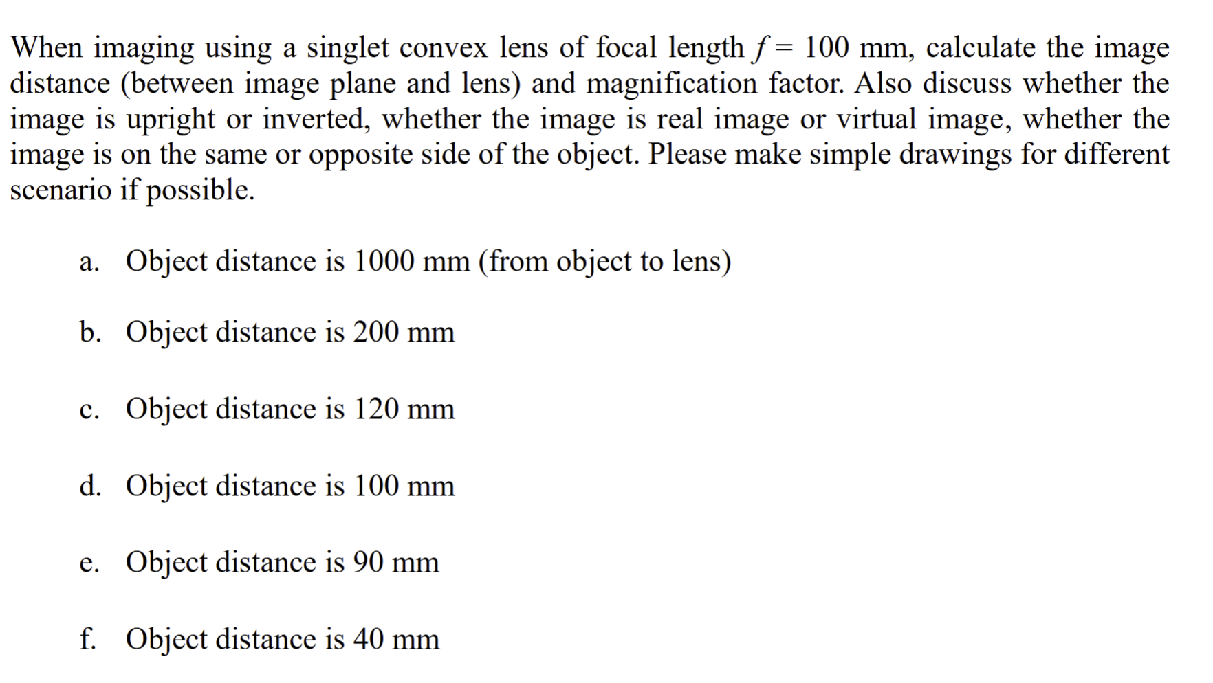 When imaging using a singlet convex lens of focal