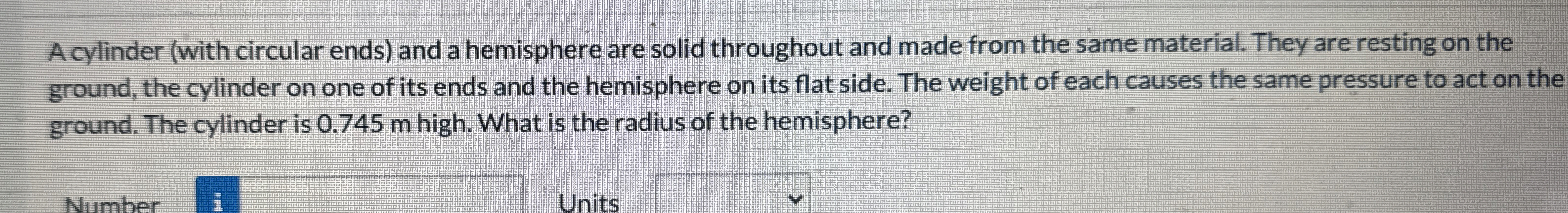 A cylinder ( with circular ends ) and a