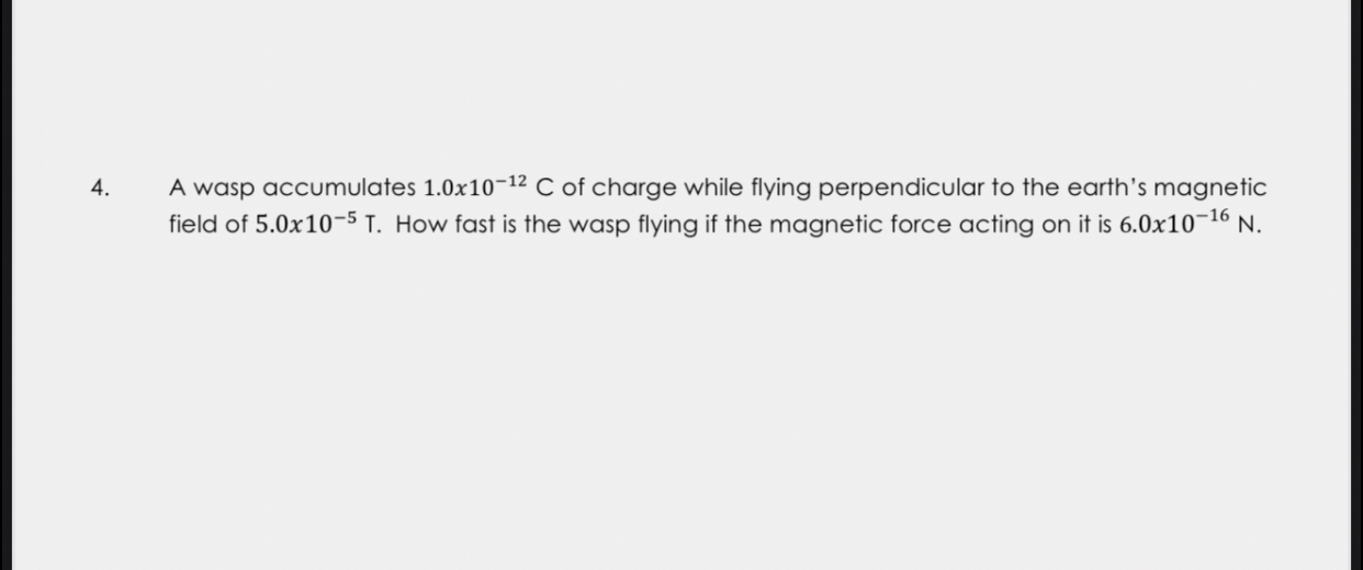 A wasp accumulates 1 . 0 1 0 - 1 2 C of charge
