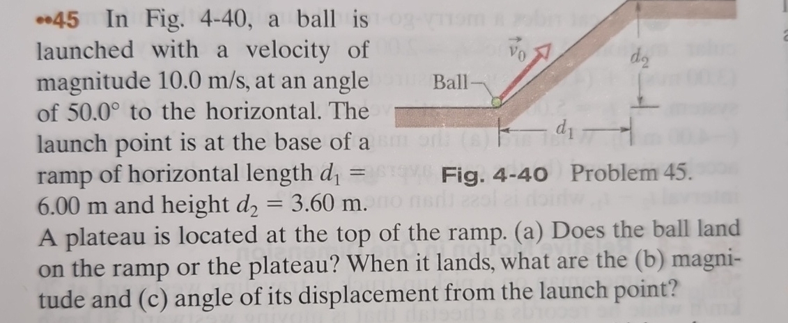 - 4 4 5 In Fig. 4 - 4 0 , a ball is launched with