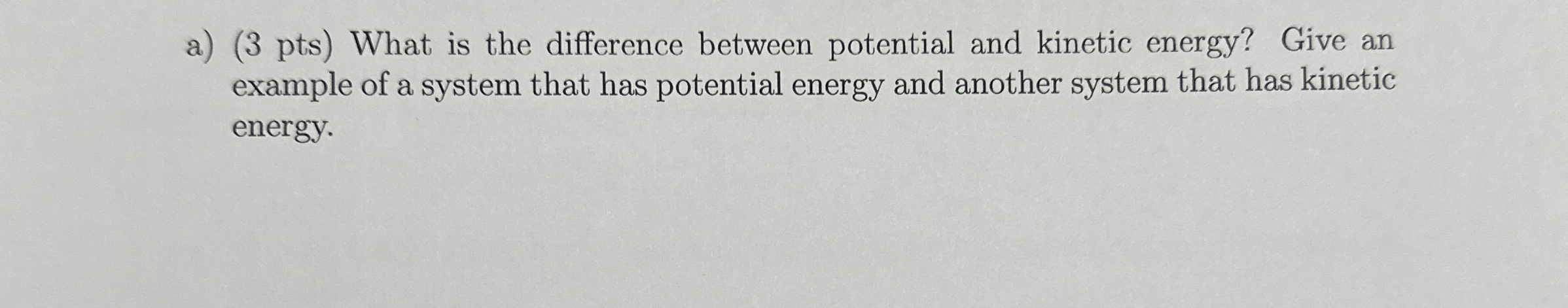 a ) ( 3 pts ) What is the difference between