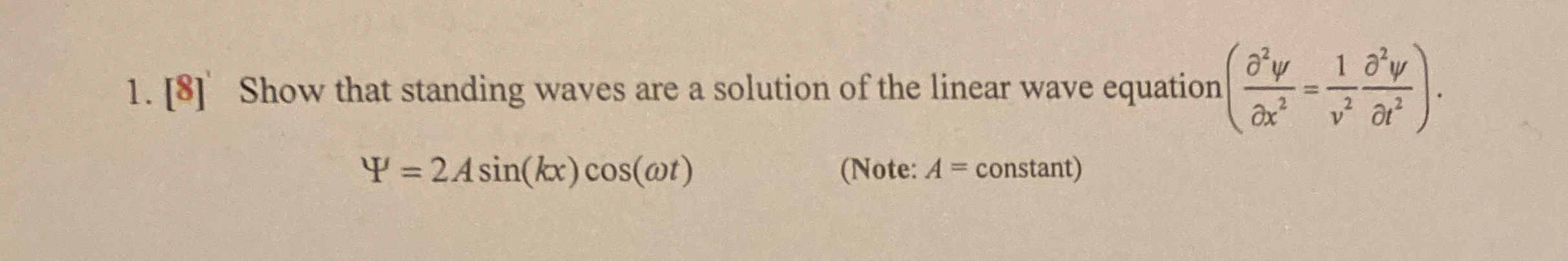 [ 8 ] Show that standing waves are a solution of