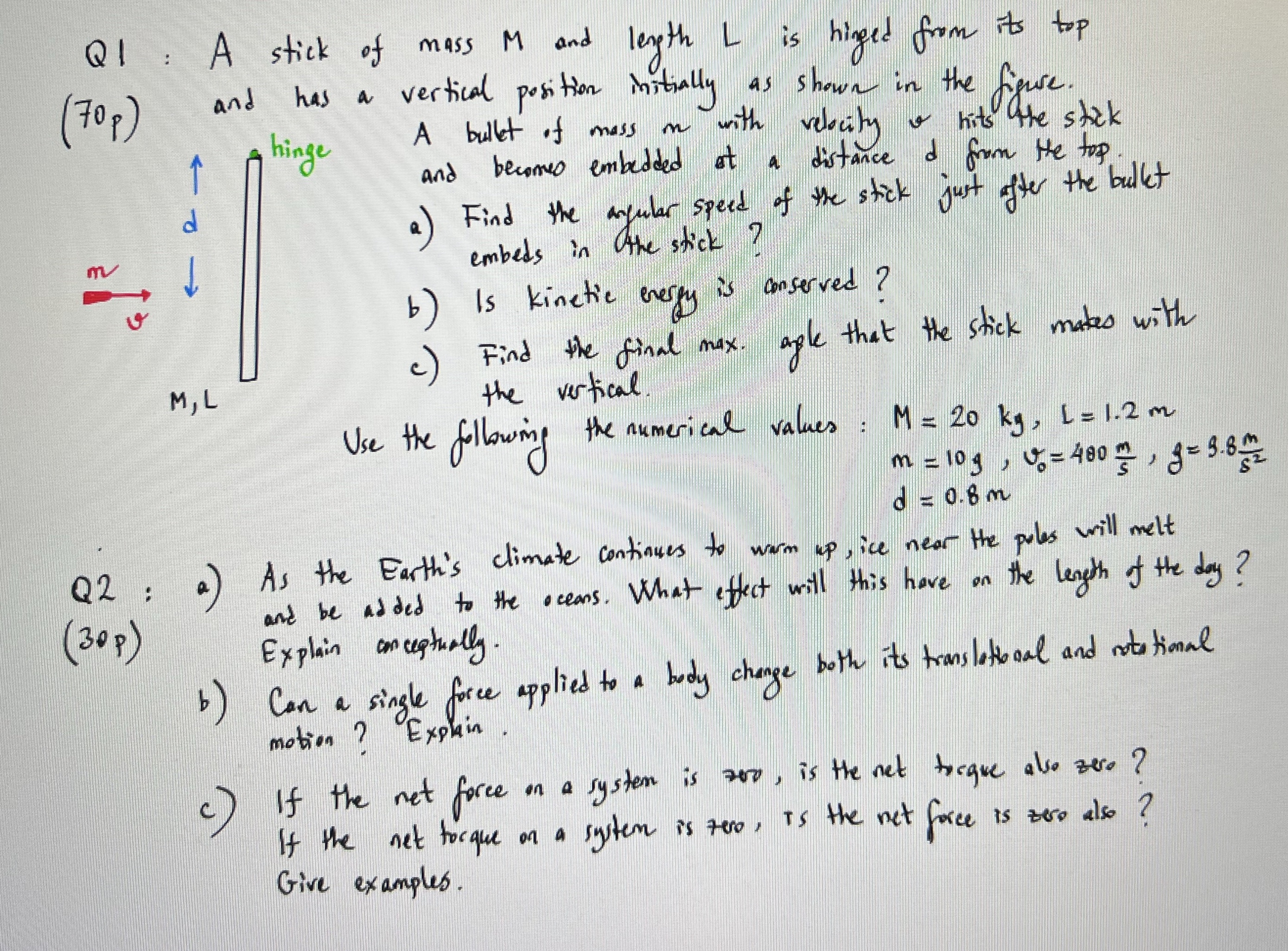 Q 1 A stick of mass M and length L is higged from