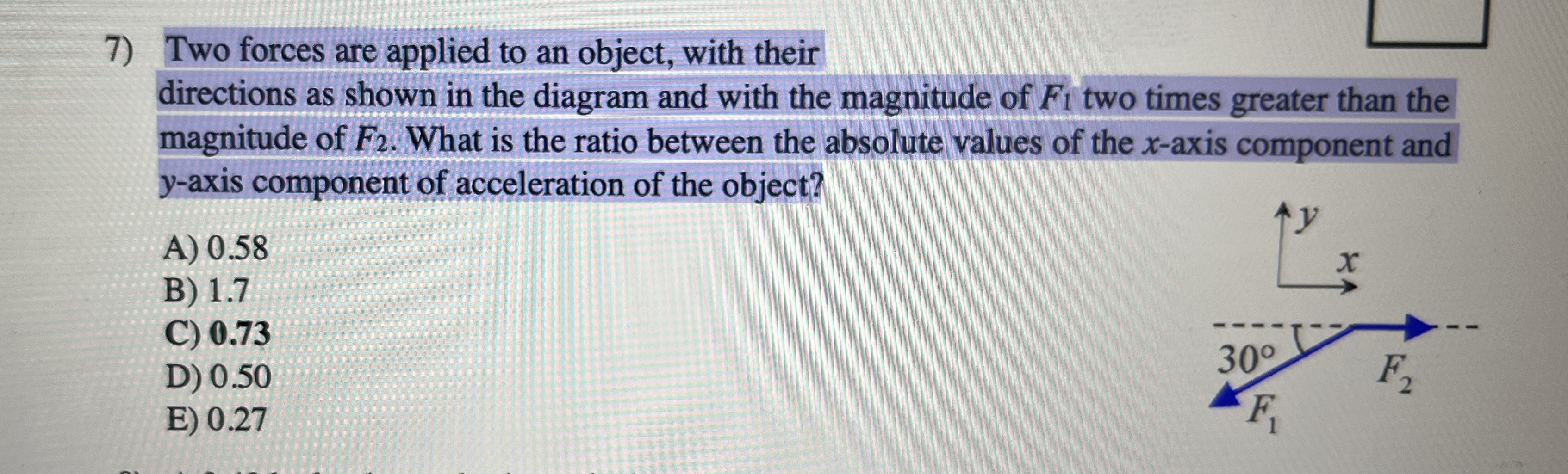 Two forces are applied to an object, with their