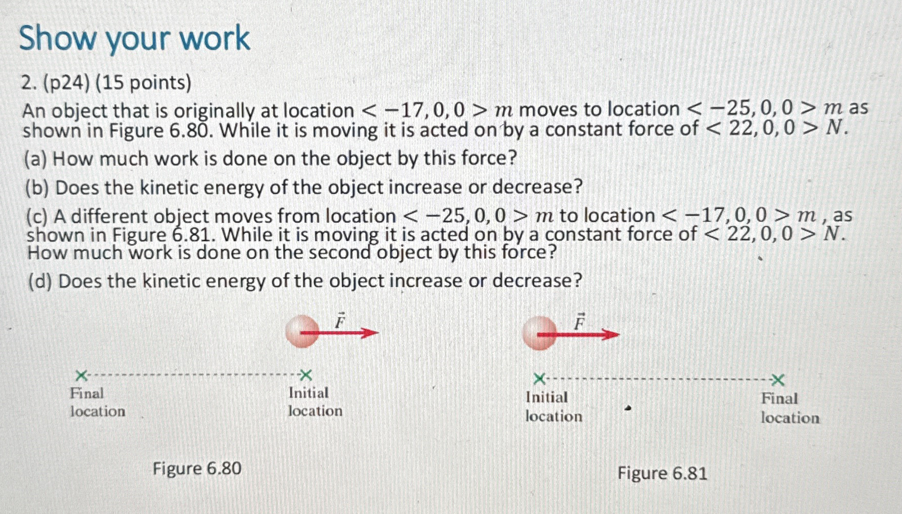 Show your work 2 . ( p 2 4 ) ( 1 5 points ) An