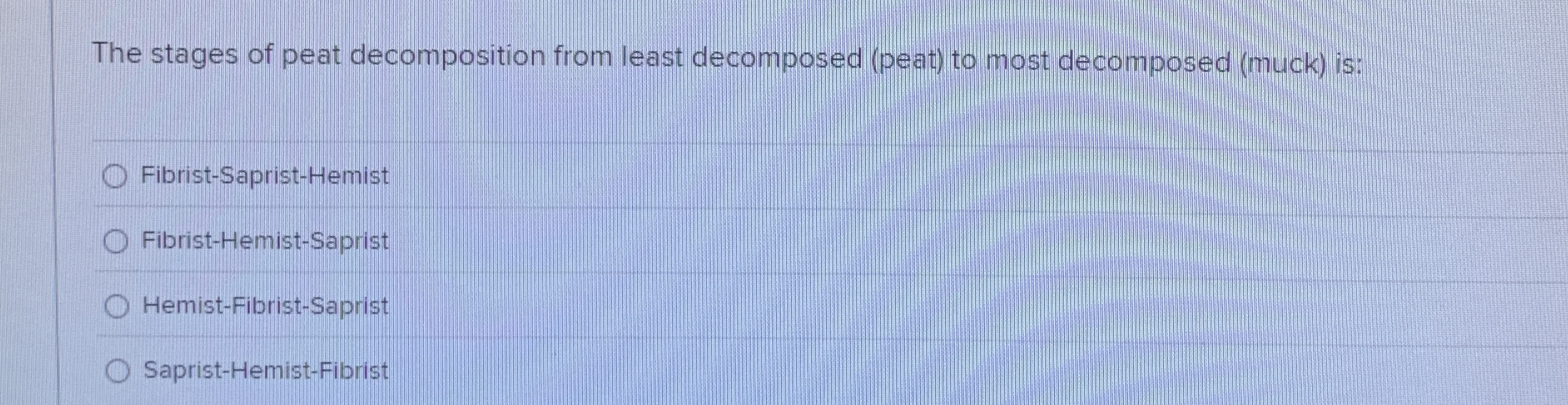 The stages of peat decomposition from least