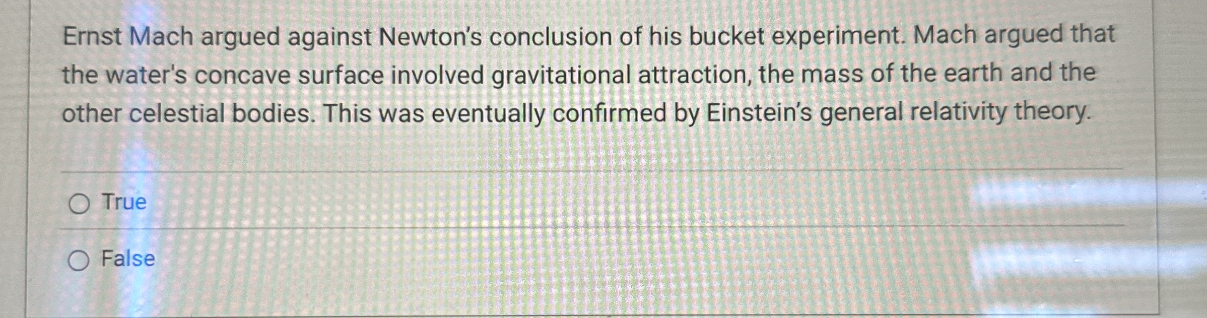 Ernst Mach argued against Newton's conclusion of