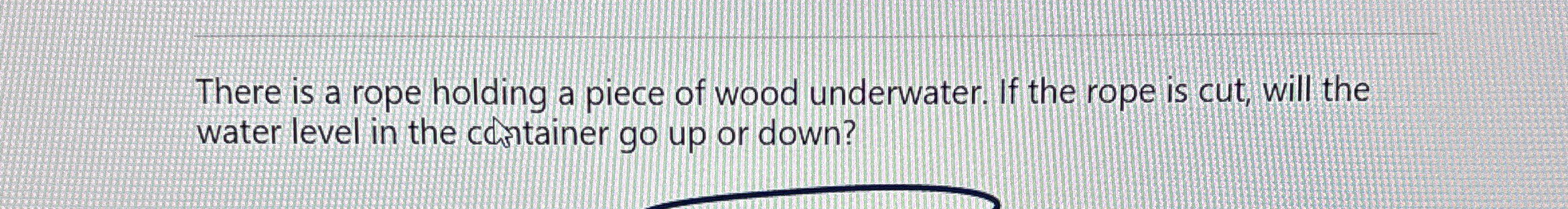 There is a rope holding a piece of wood