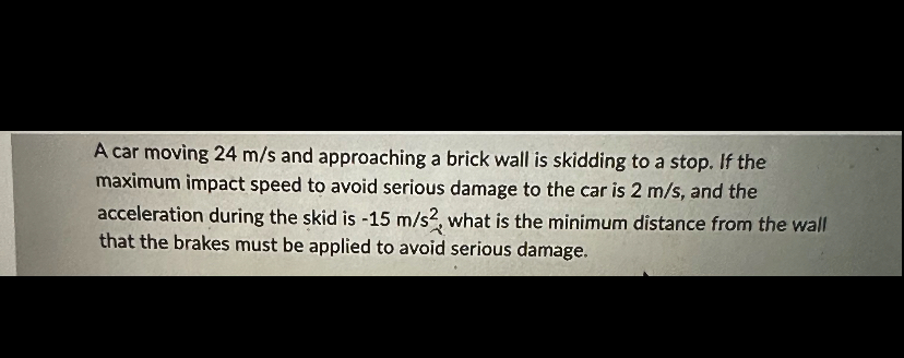A car moving 2 4 m s and approaching a brick wall