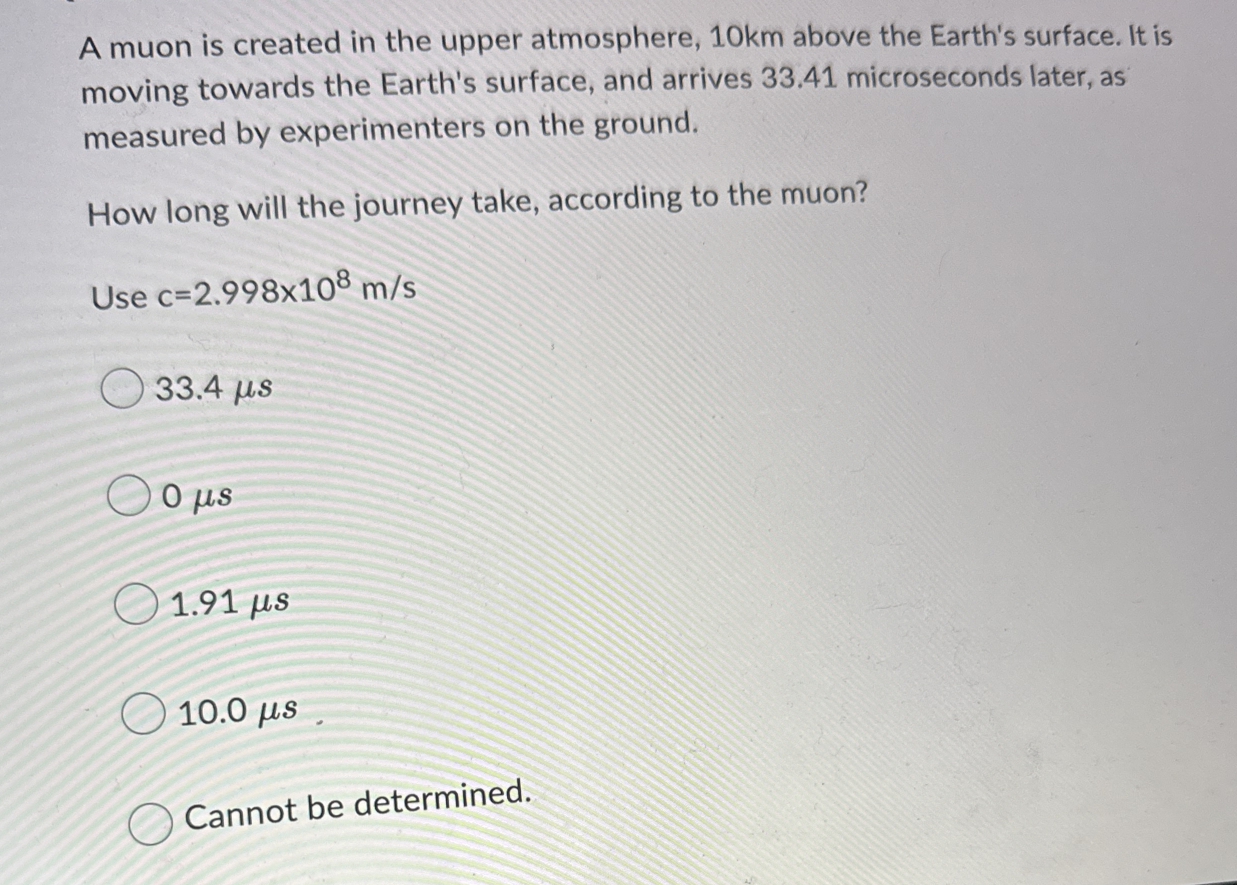 A muon is created in the upper atmosphere, 1 0 km