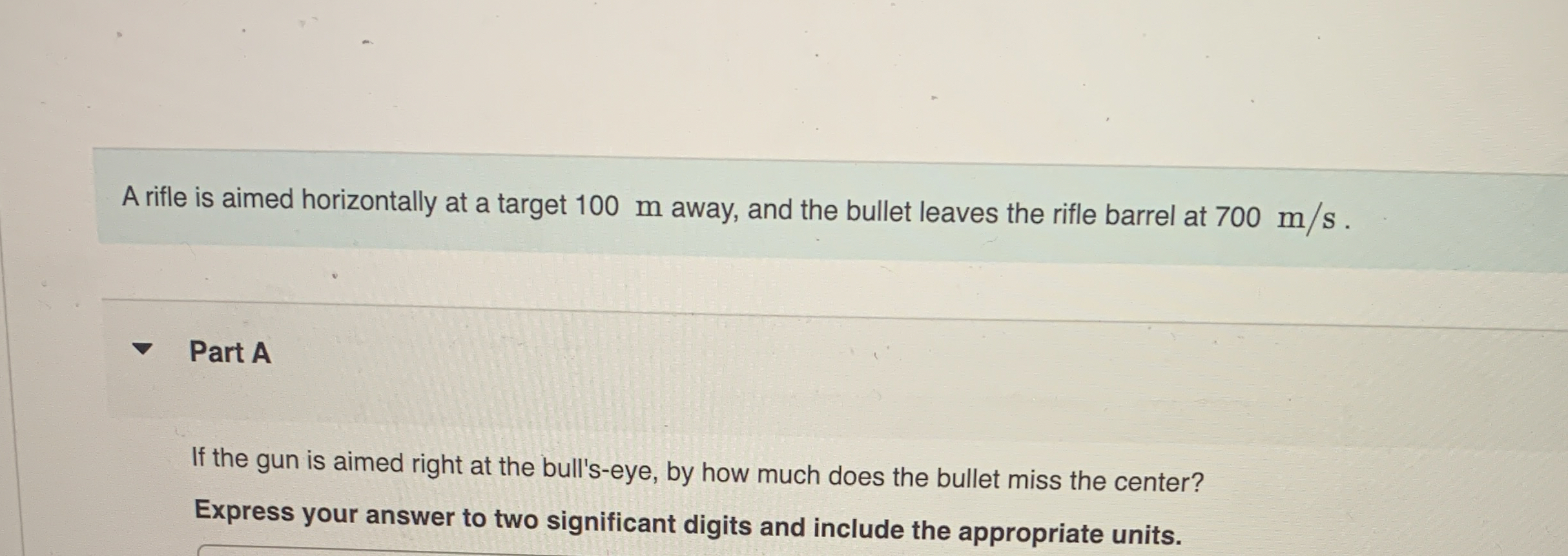 A rifle is aimed horizontally at a target 1 0 0 m