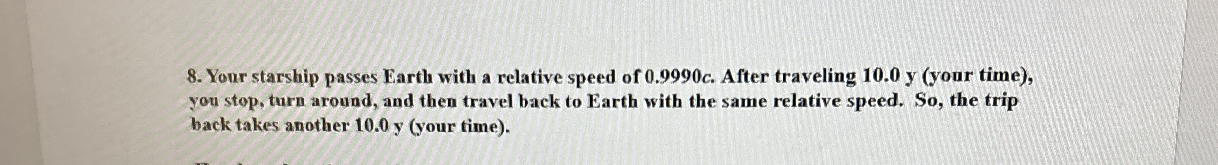 Your starship passes Earth with a relative speed