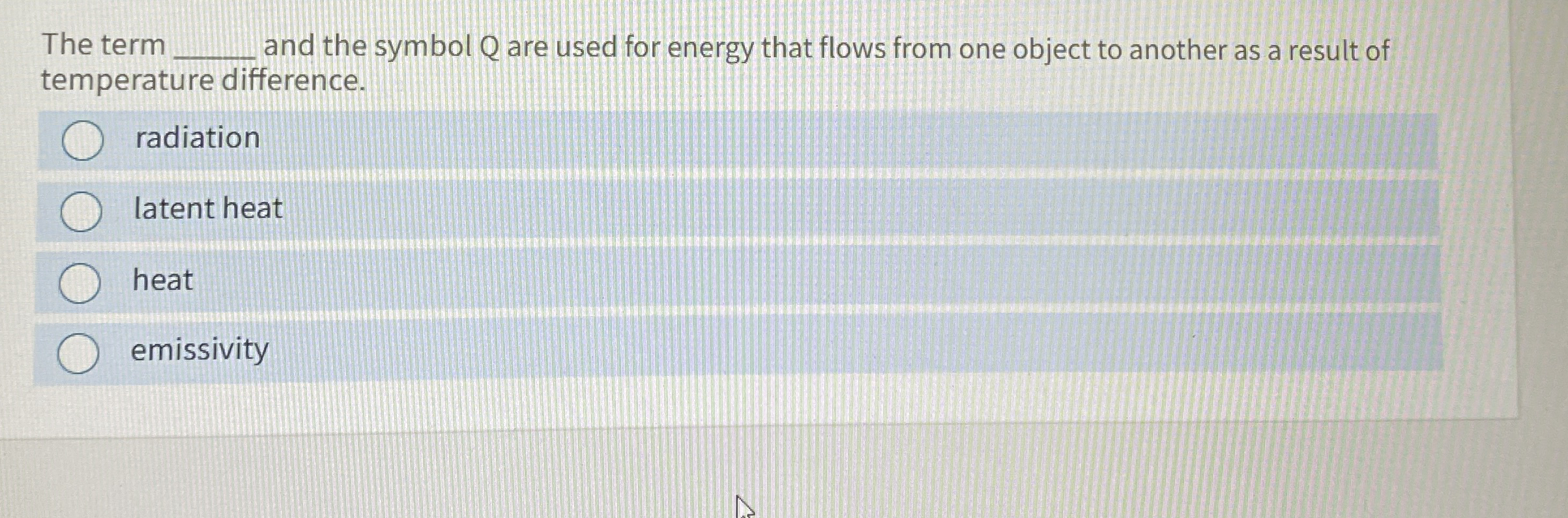 The term and the symbol Q are used for energy