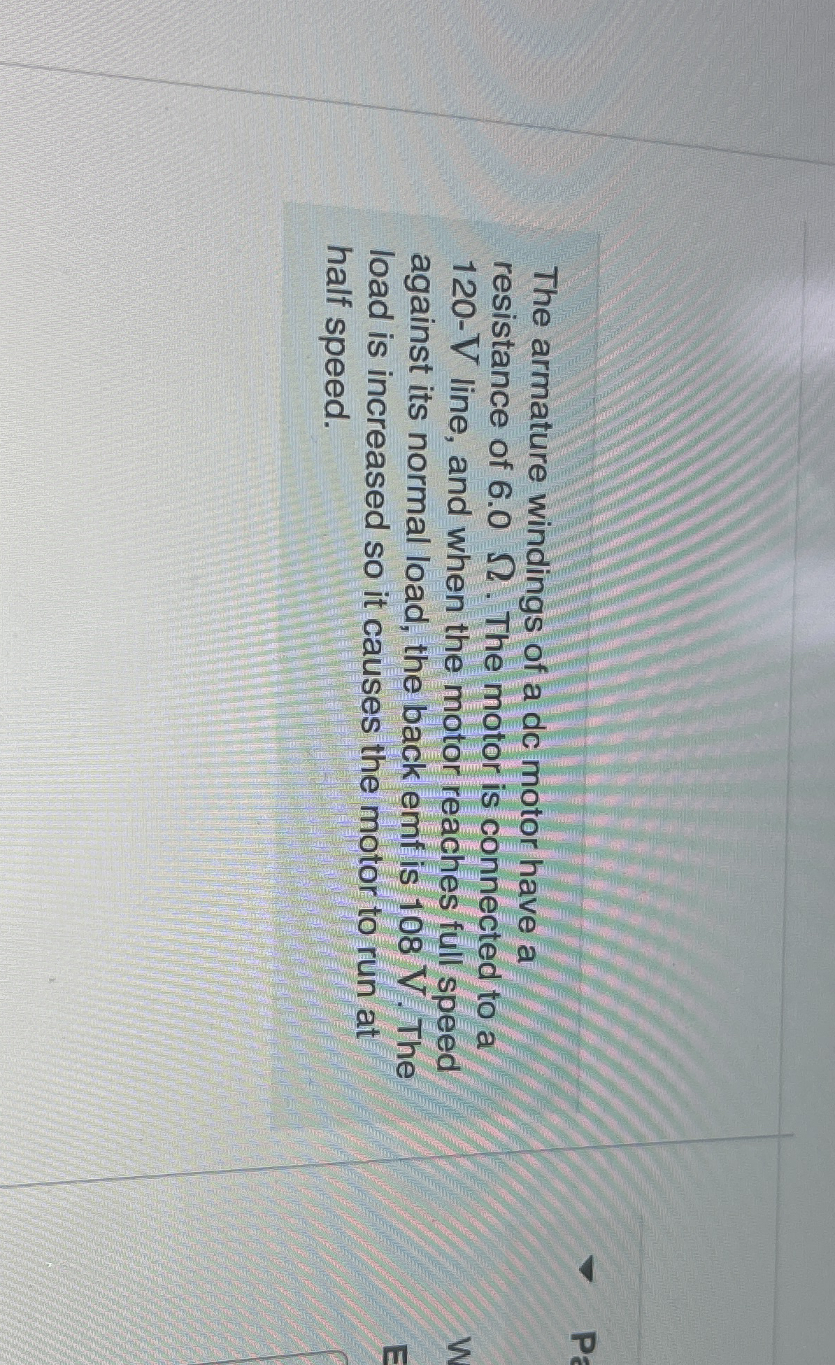 The armature windings of a dc motor have a