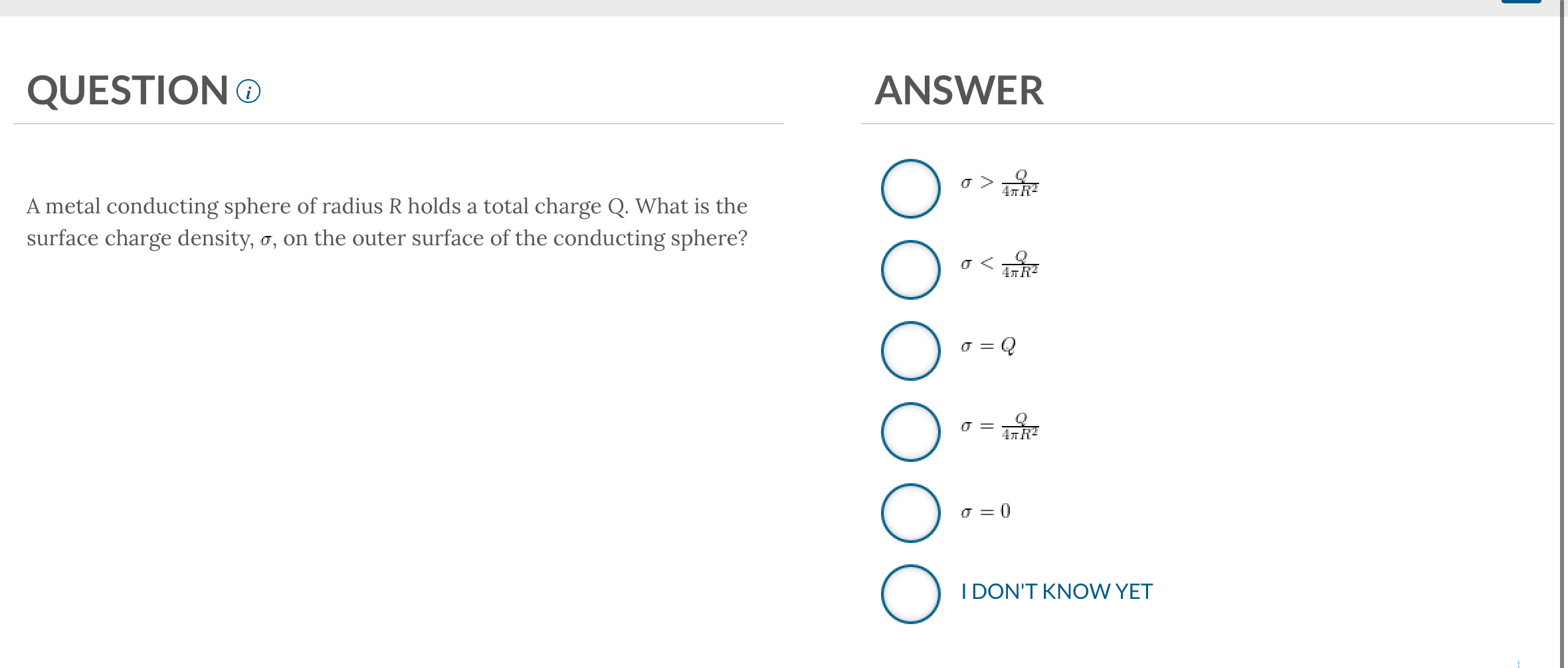 QUESTION ? ( 1 ) ANSWER A metal conducting sphere