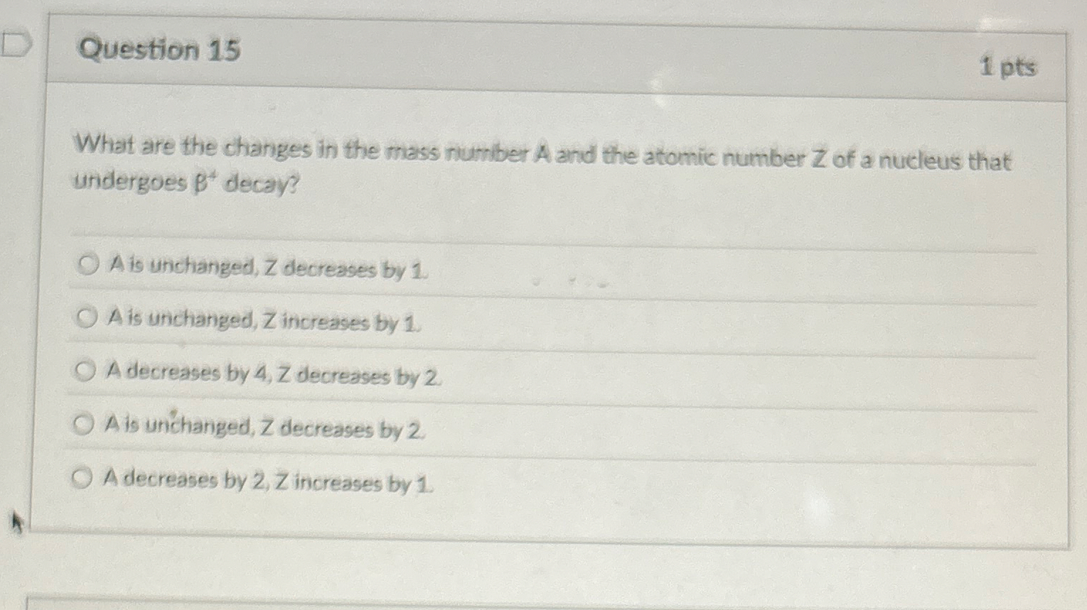 Question 1 5 1 pts What are the changes in the